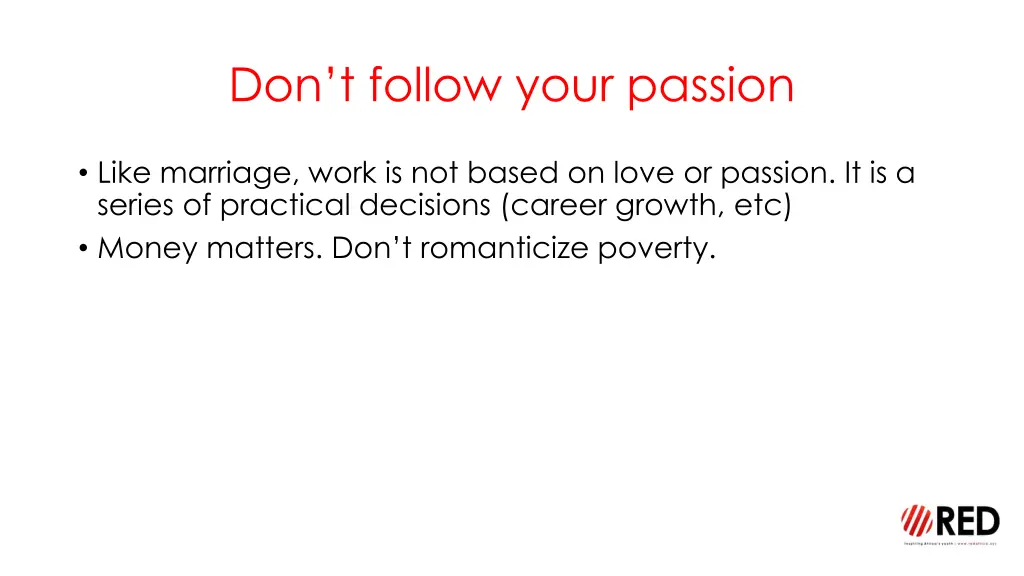 don t follow your passion