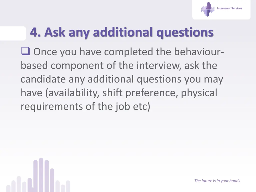 4 ask any additional questions