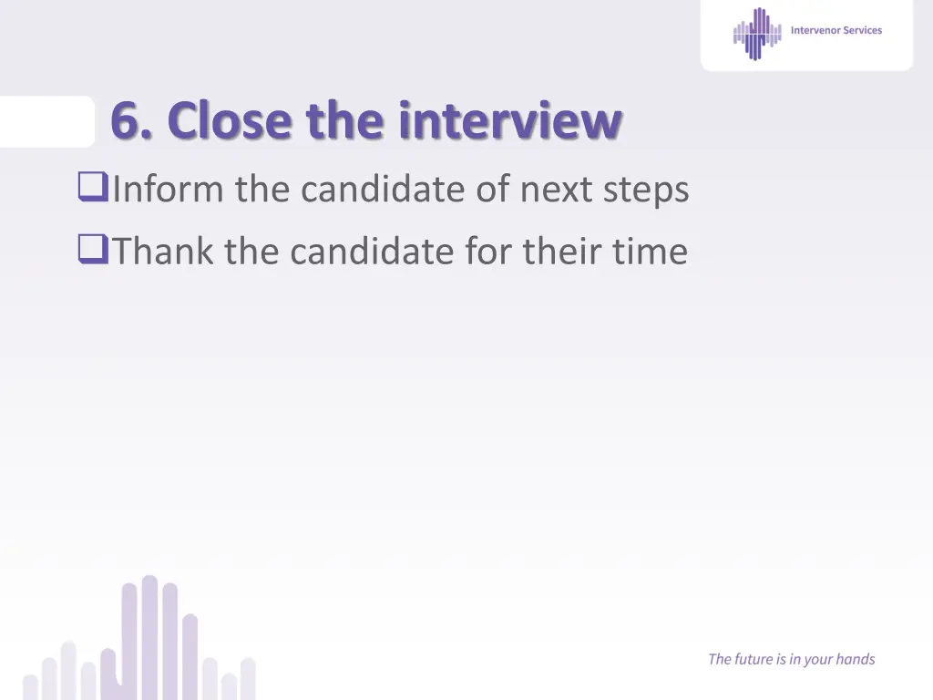 6 close the interview