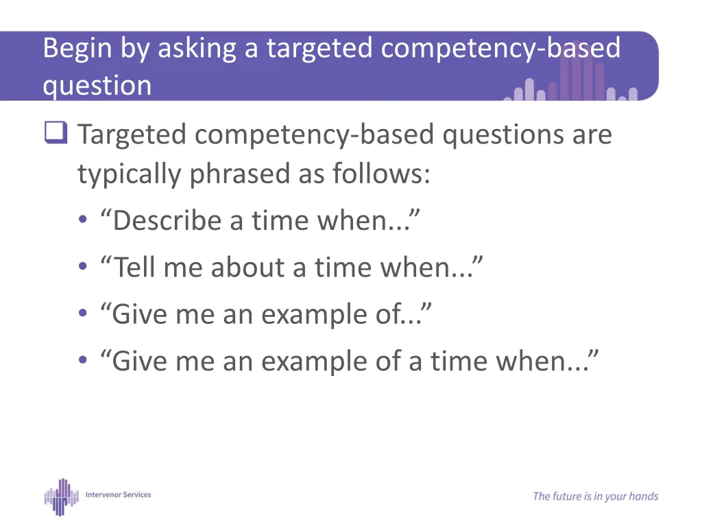 begin by asking a targeted competency based