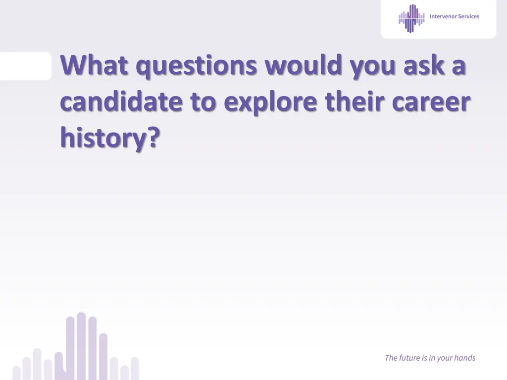 what questions would you ask a candidate