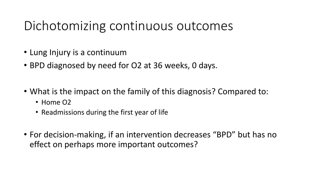 dichotomizing continuous outcomes