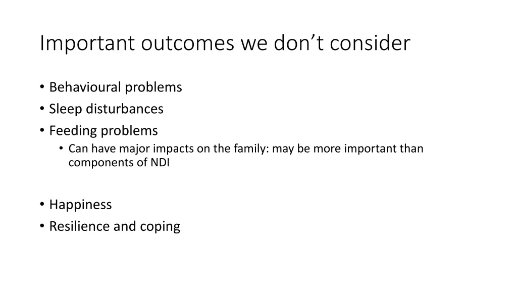 important outcomes we don t consider