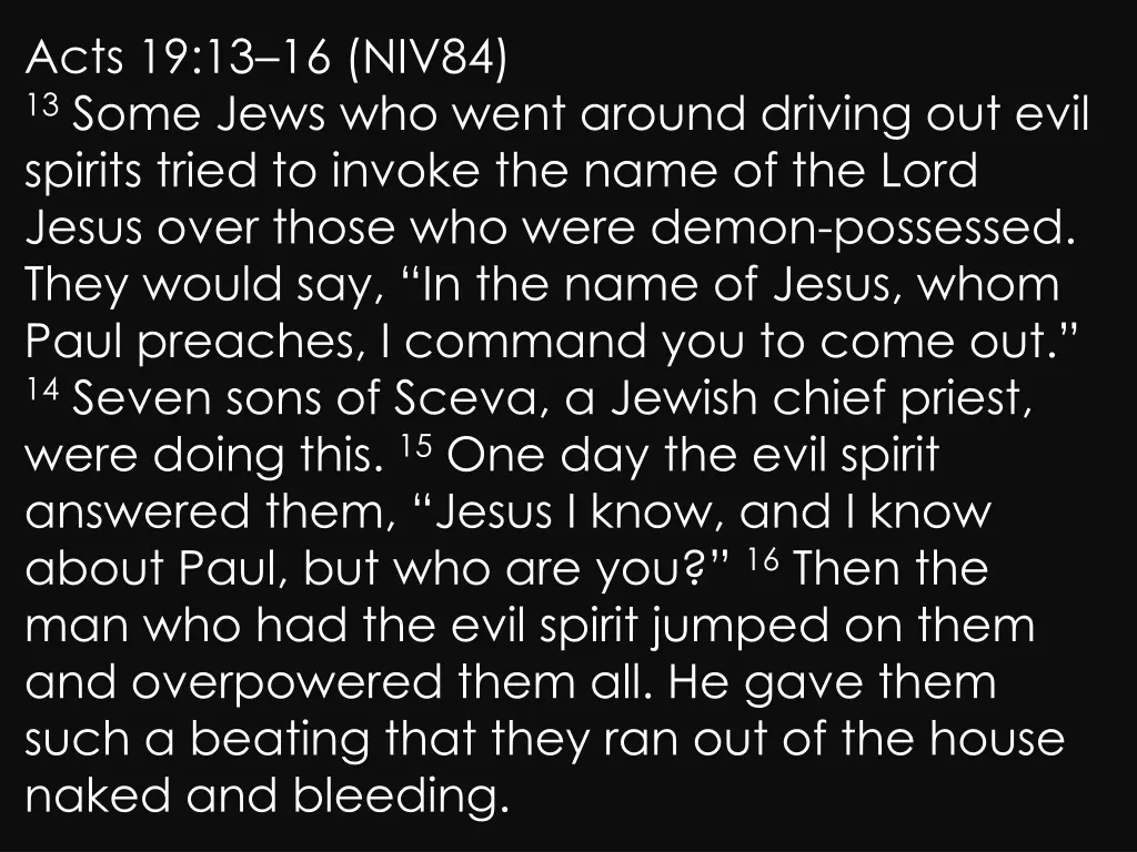 acts 19 13 16 niv84 13 some jews who went around