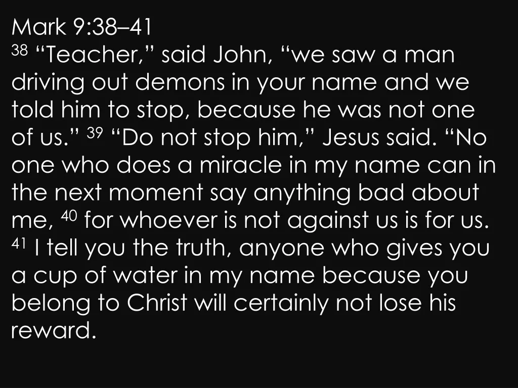mark 9 38 41 38 teacher said john 2