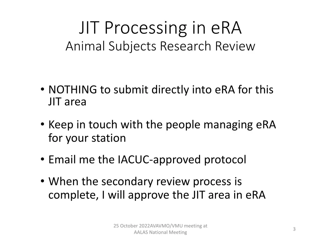 jit processing in era animal subjects research