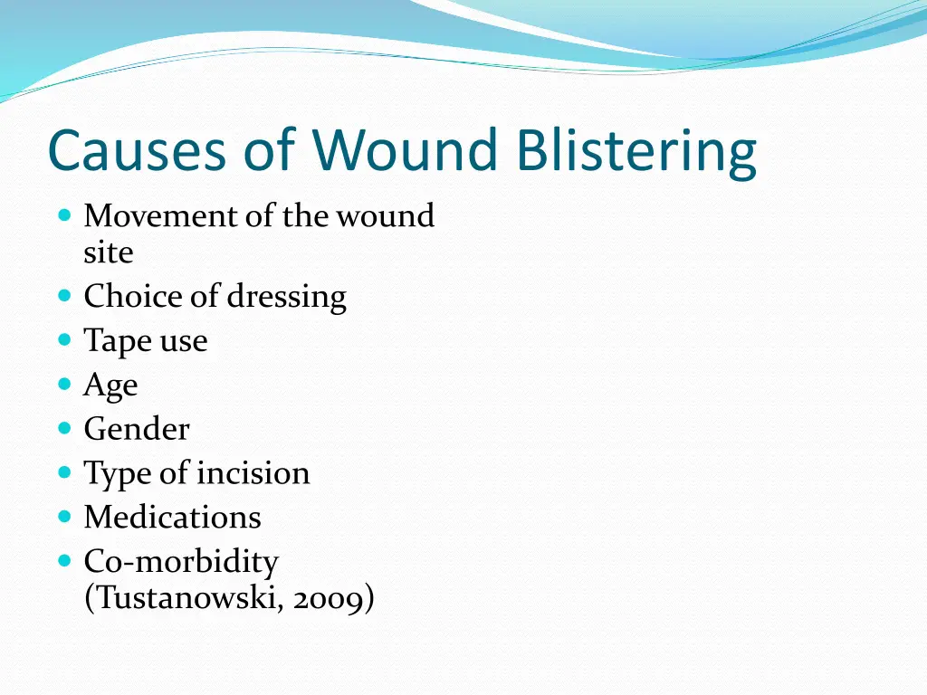 causes of wound blistering movement of the wound