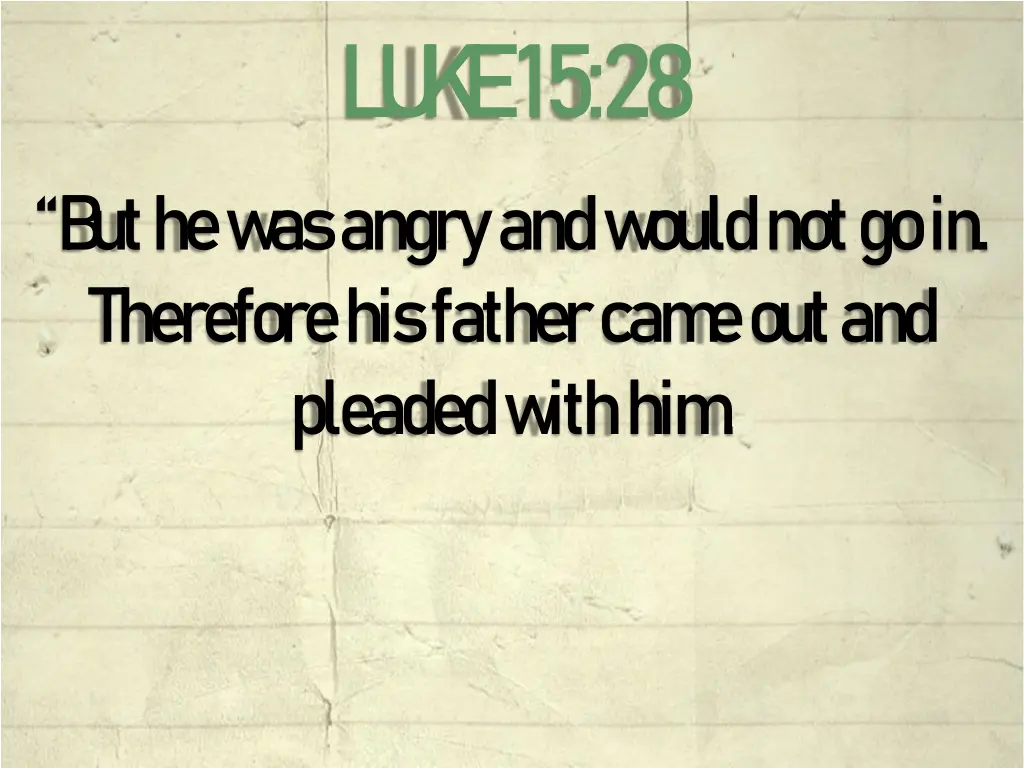 l u k e 15 28
