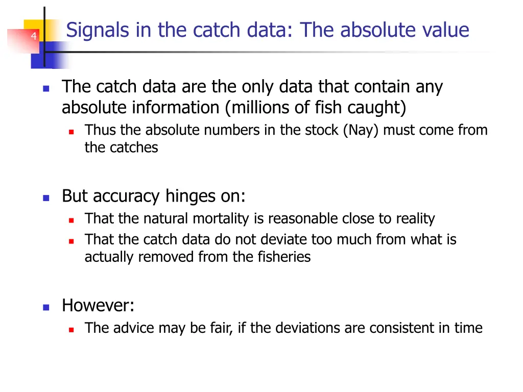 signals in the catch data the absolute value