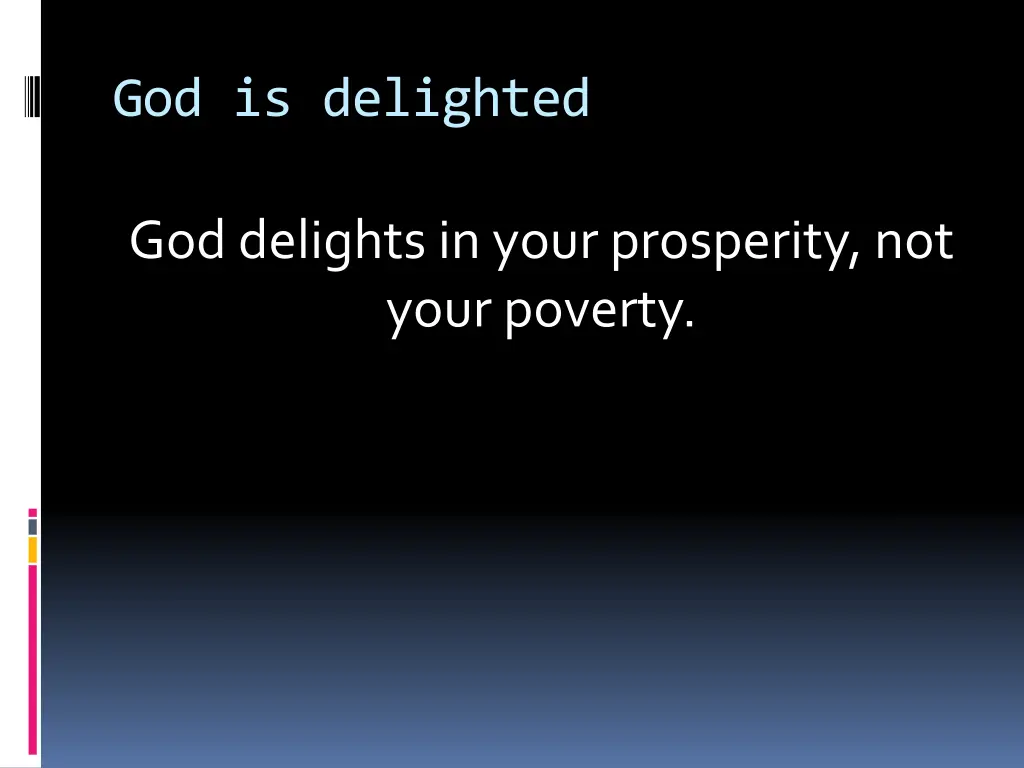 god is delighted