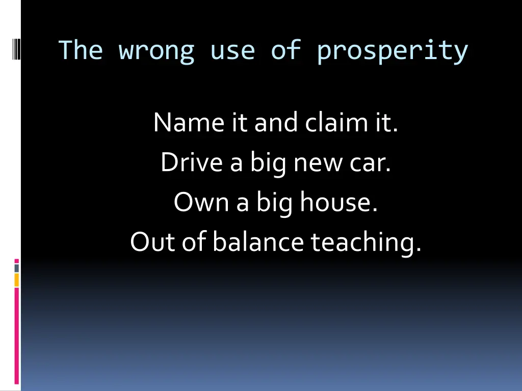 the wrong use of prosperity