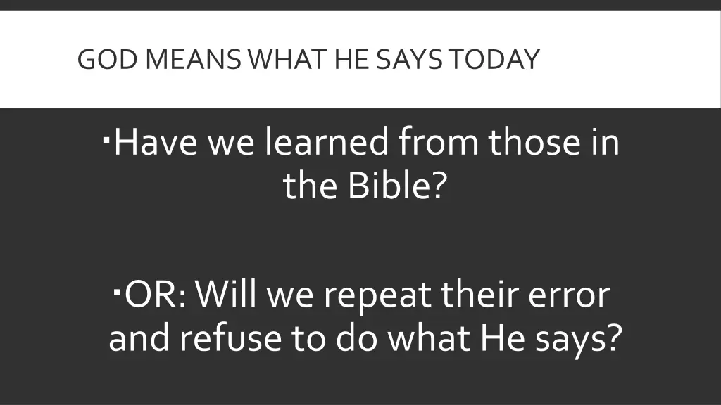 god means what he says today 1