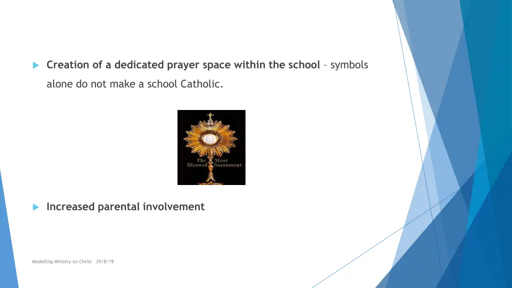 creation of a dedicated prayer space within