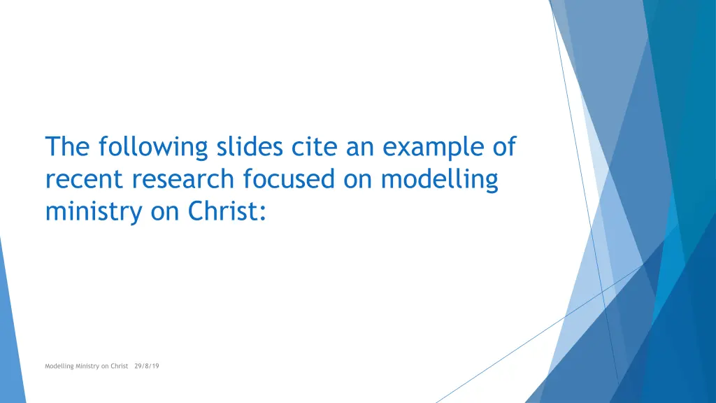 the following slides cite an example of recent