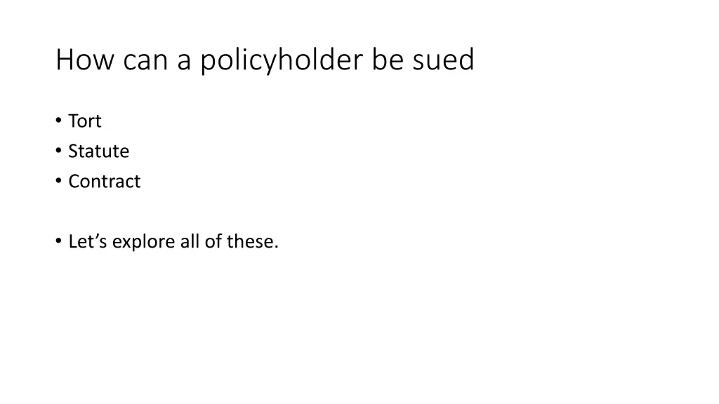 how can a policyholder be sued