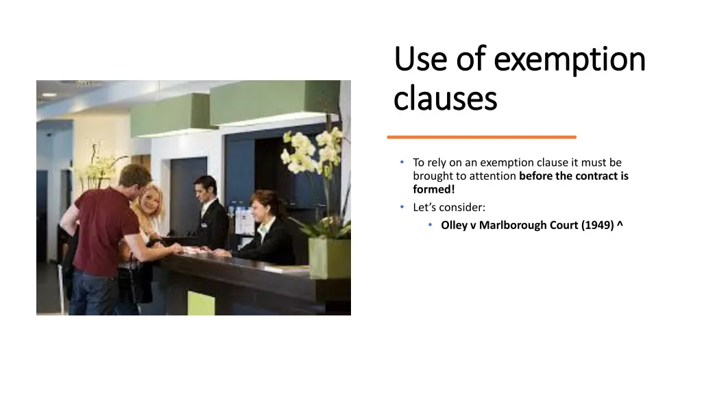 use of exemption use of exemption clauses clauses