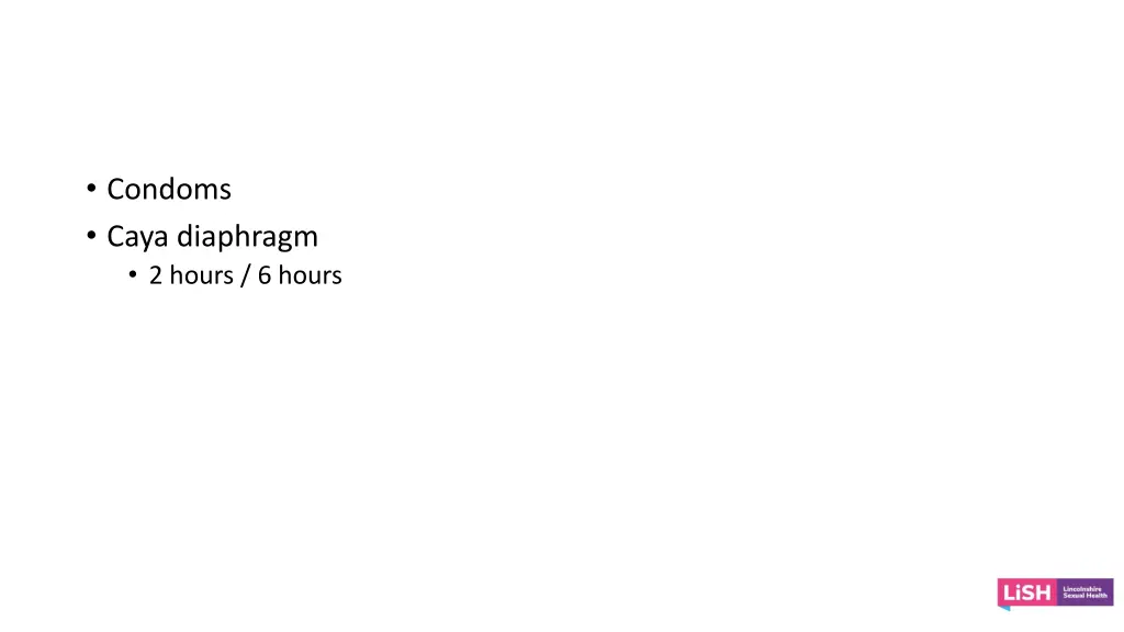 condoms caya diaphragm 2 hours 6 hours