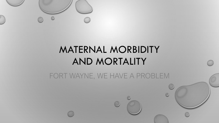 maternal morbidity and mortality