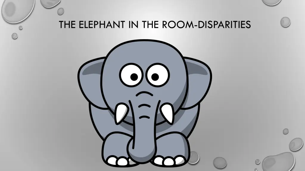 the elephant in the room disparities