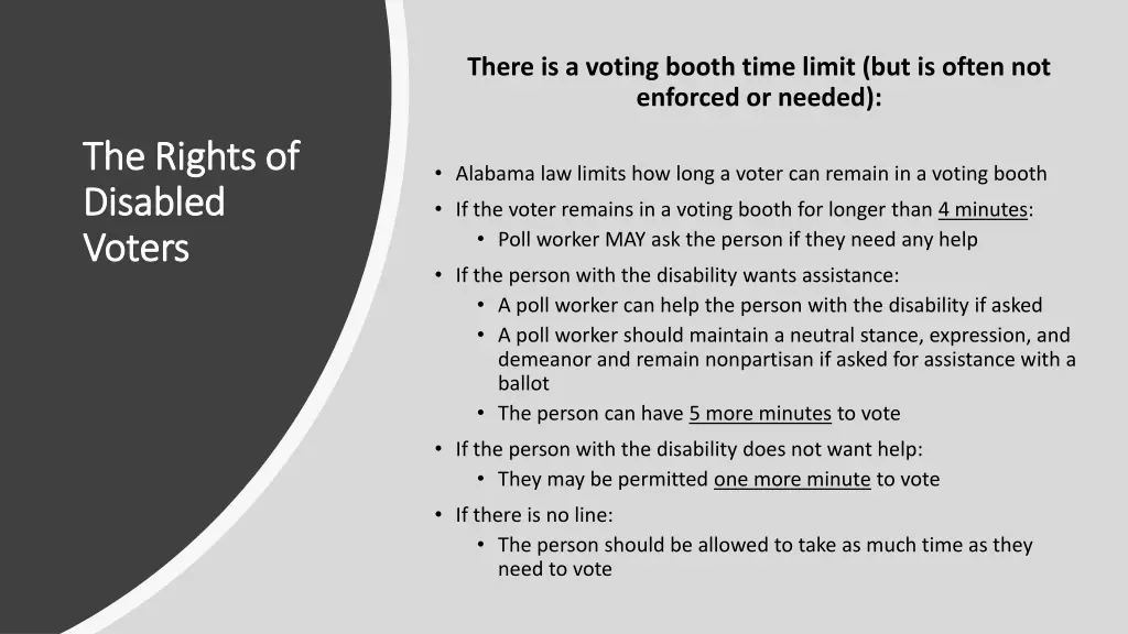 there is a voting booth time limit but is often