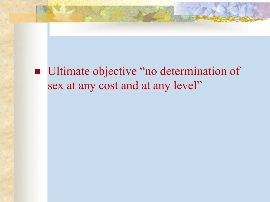 ultimate objective no determination