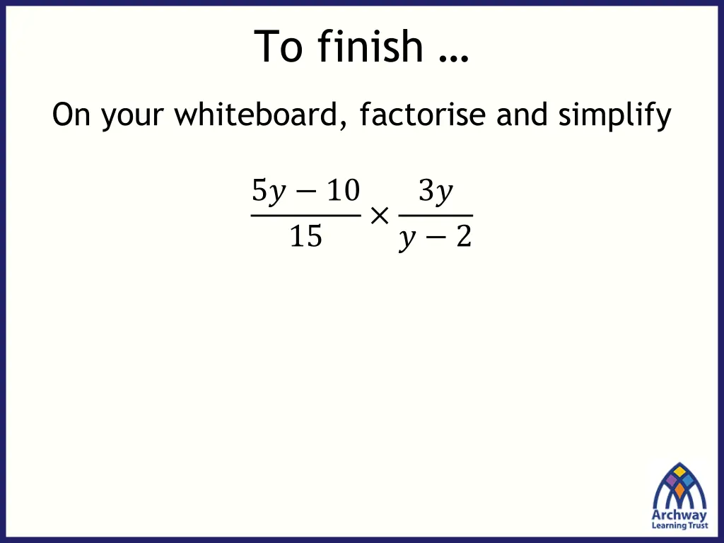 to finish 1