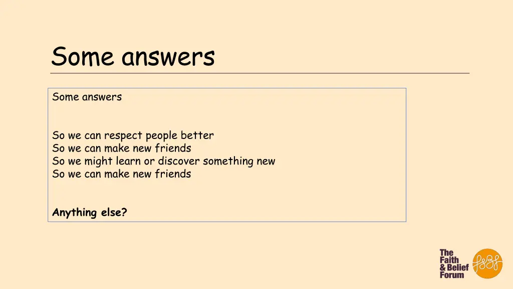 some answers