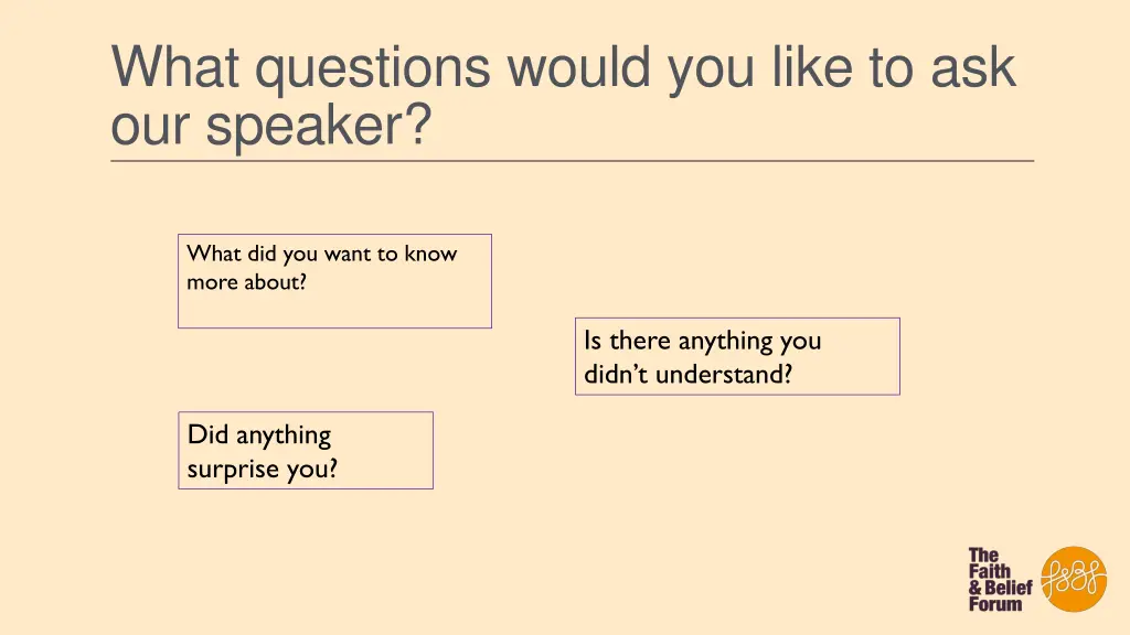 what questions would you like to ask our speaker