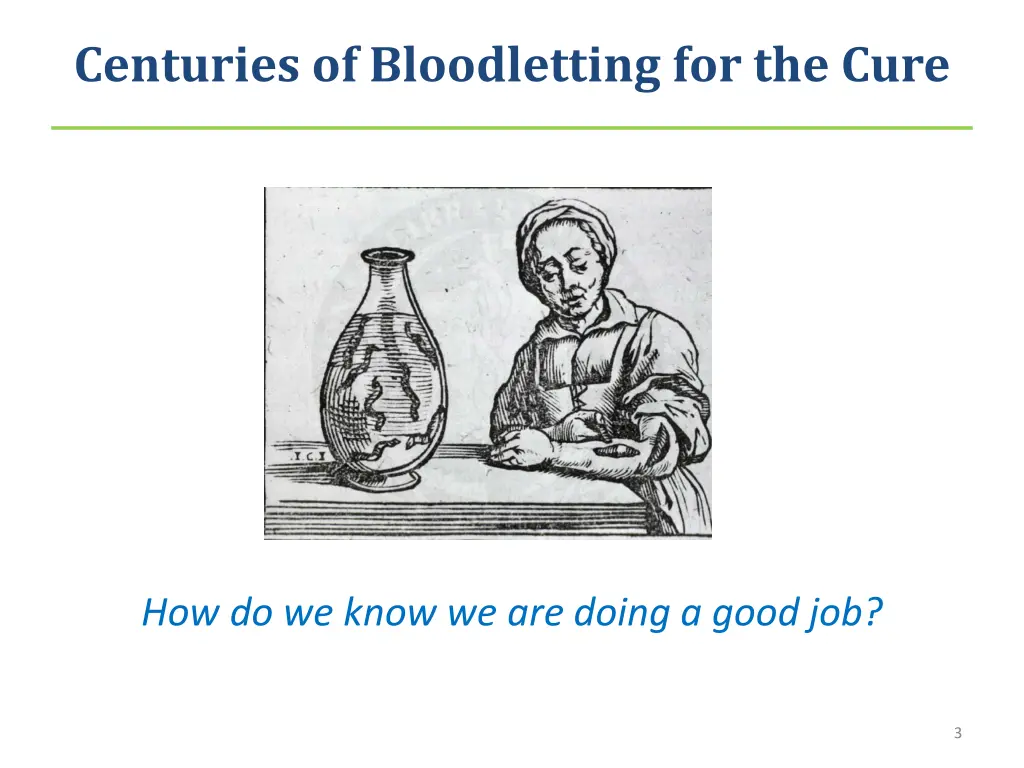 centuries of bloodletting for the cure