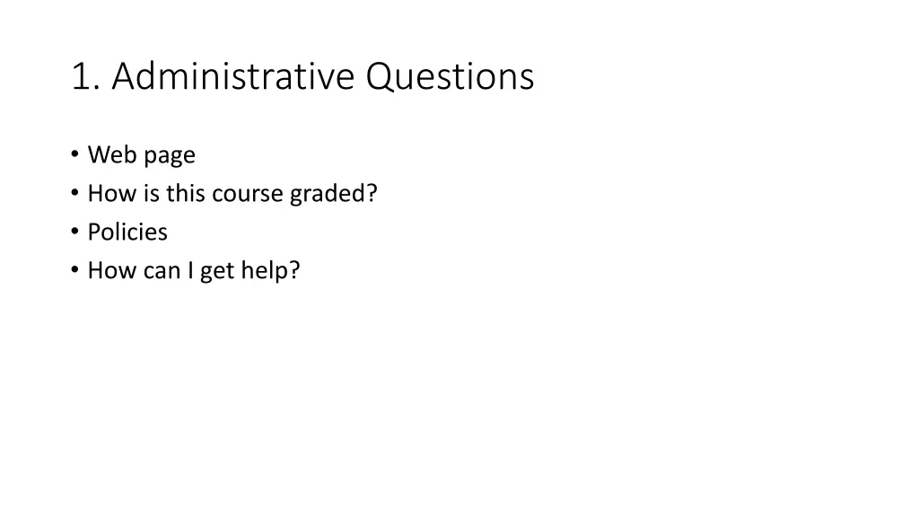 1 administrative questions