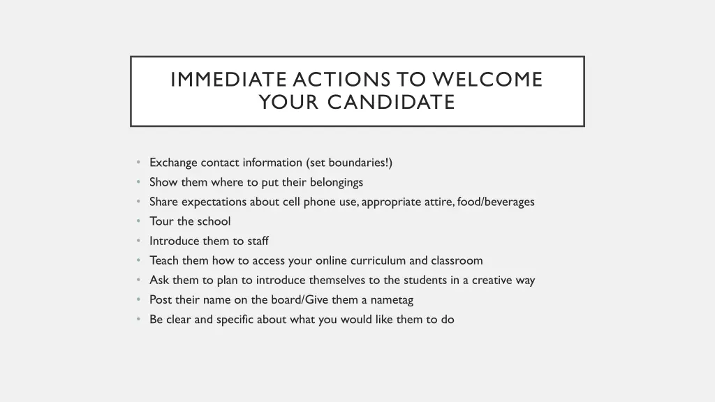 immediate actions to welcome your candidate