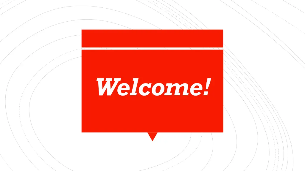 welcome