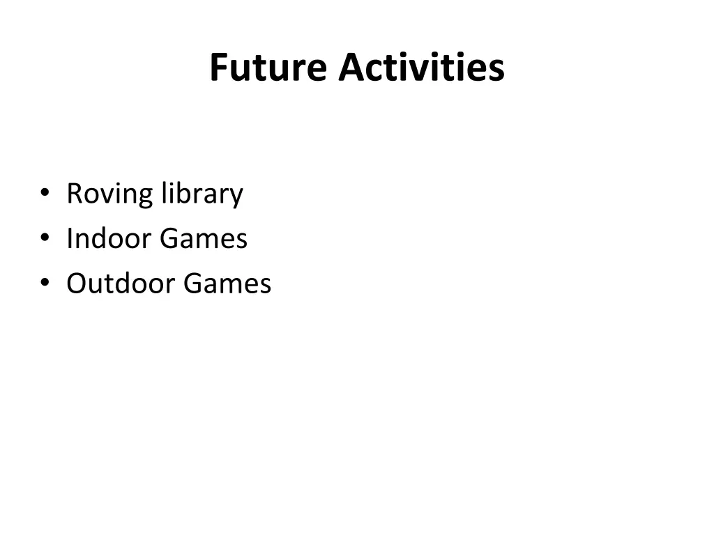future activities