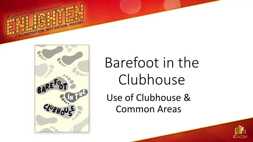 barefoot in the clubhouse use of clubhouse common