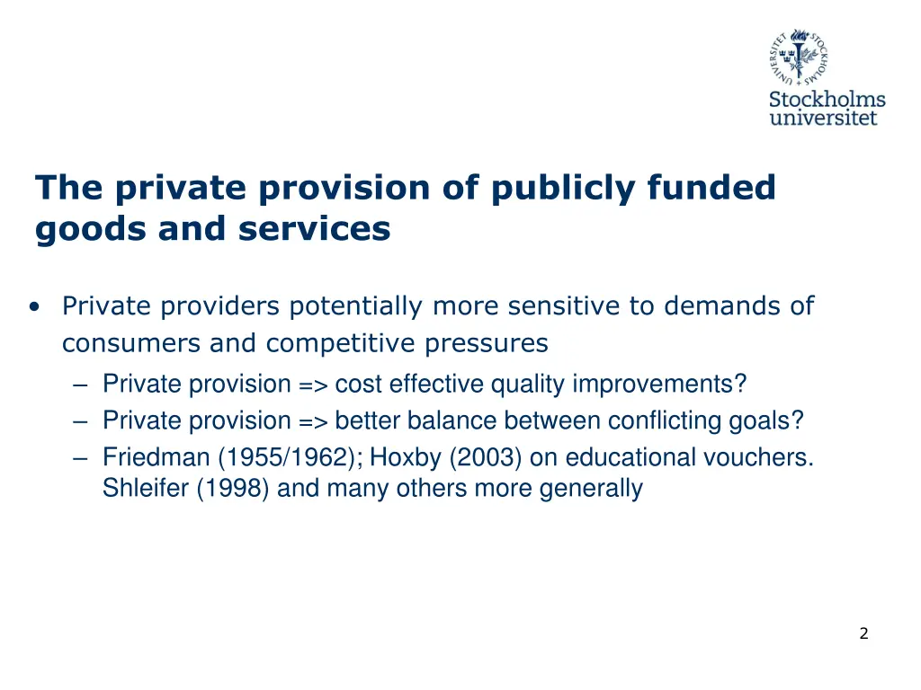 the private provision of publicly funded goods