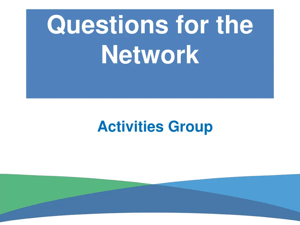 questions for the network