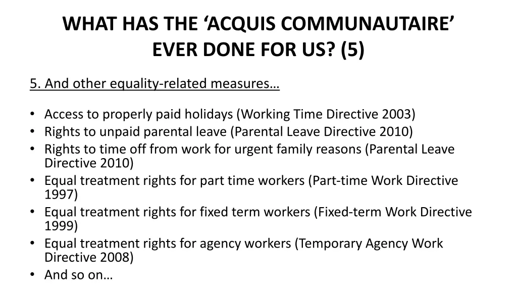 what has the acquis communautaire ever done 4