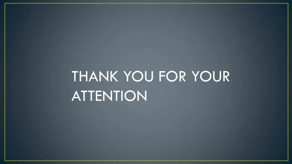 thank you for your attention