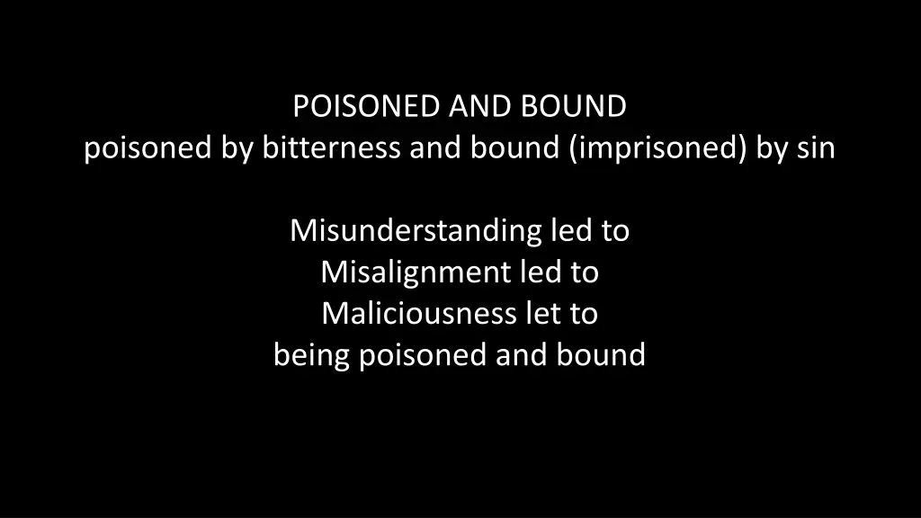 poisoned and bound