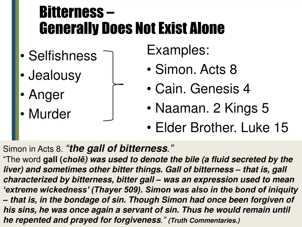 bitterness generally does not exist alone