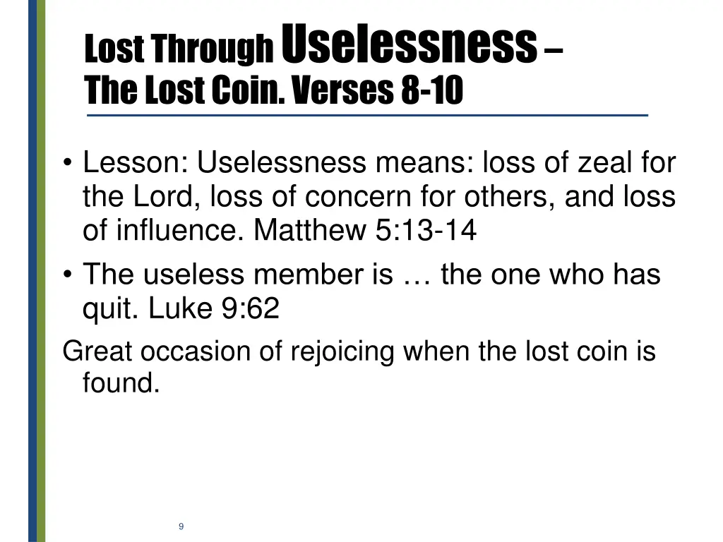 lost through uselessness the lost coin verses 8 10 2