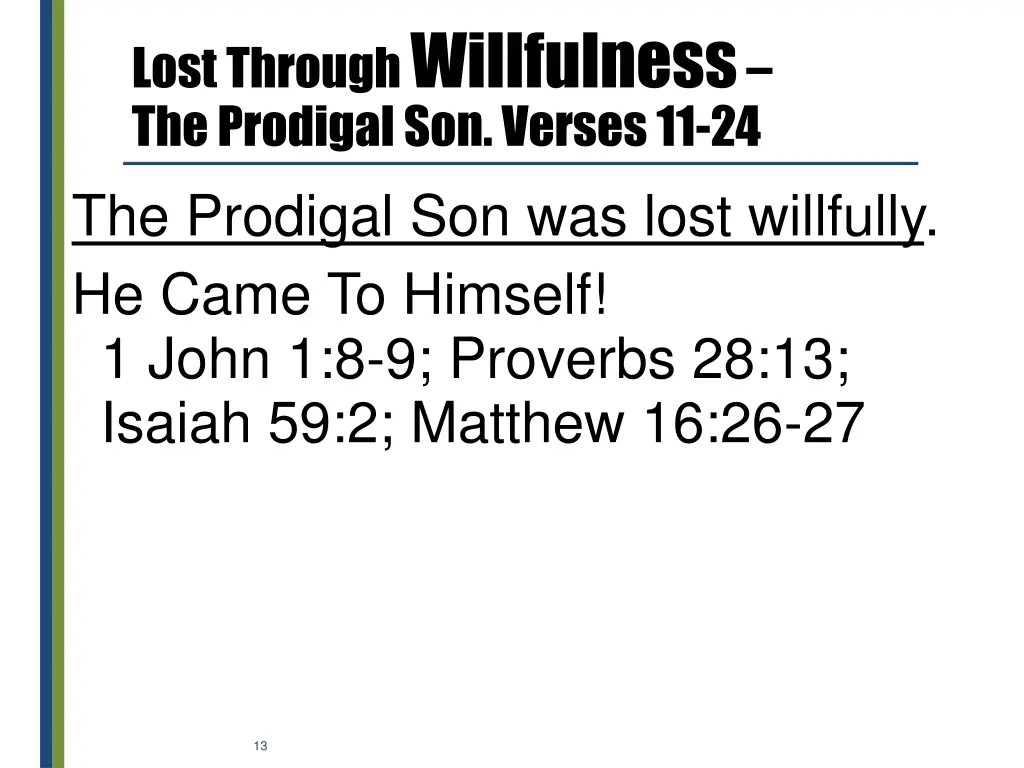 lost through willfulness the prodigal son verses 3