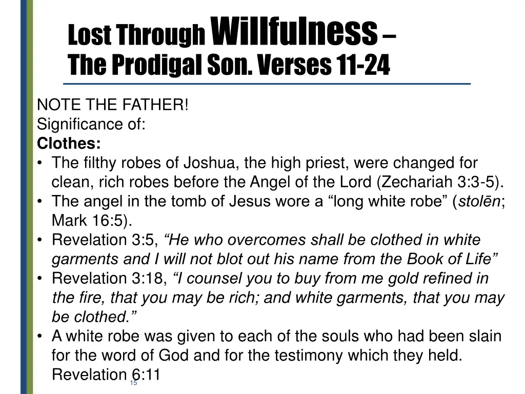 lost through willfulness the prodigal son verses 5