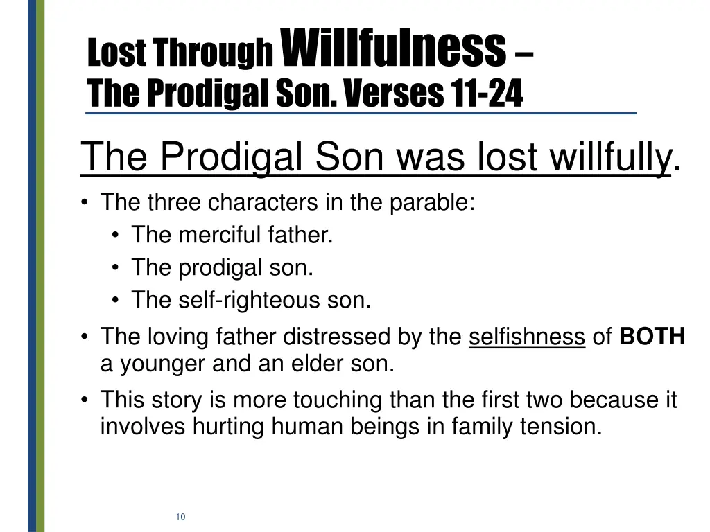 lost through willfulness the prodigal son verses