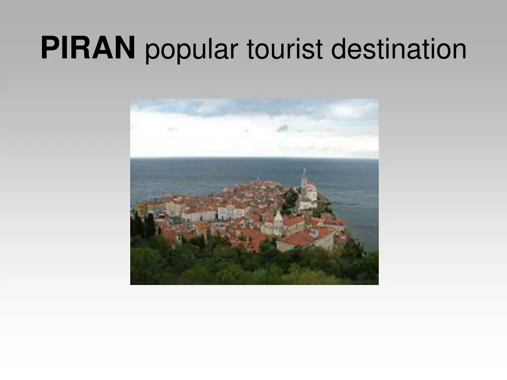 piran popular tourist destination