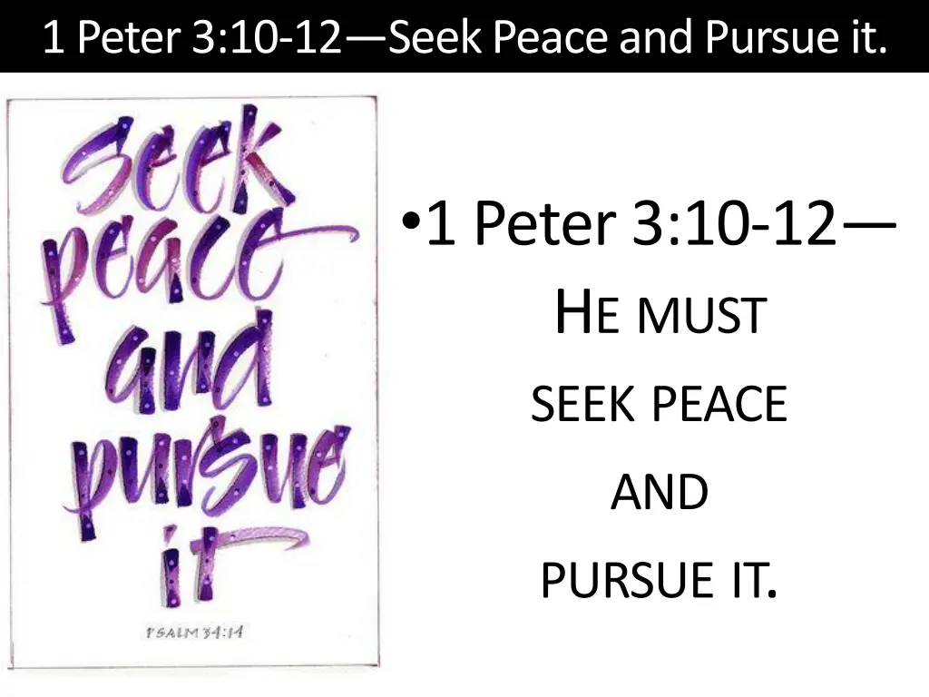 1 peter 3 10 12 seek peace and pursue it 2