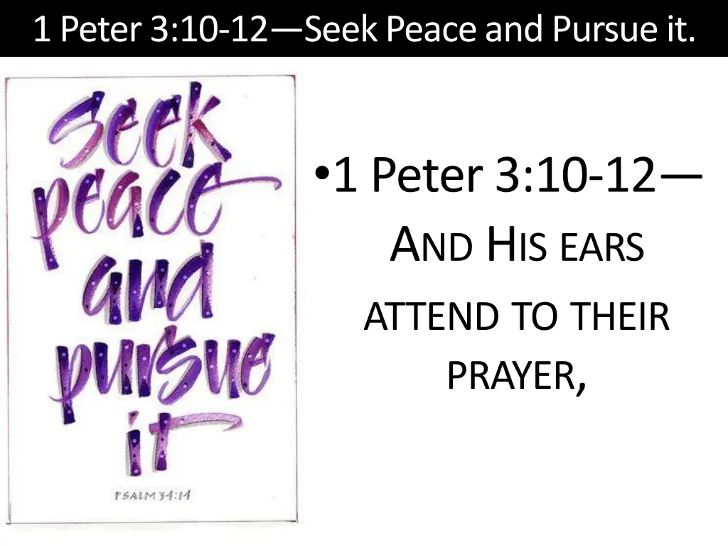 1 peter 3 10 12 seek peace and pursue it 4