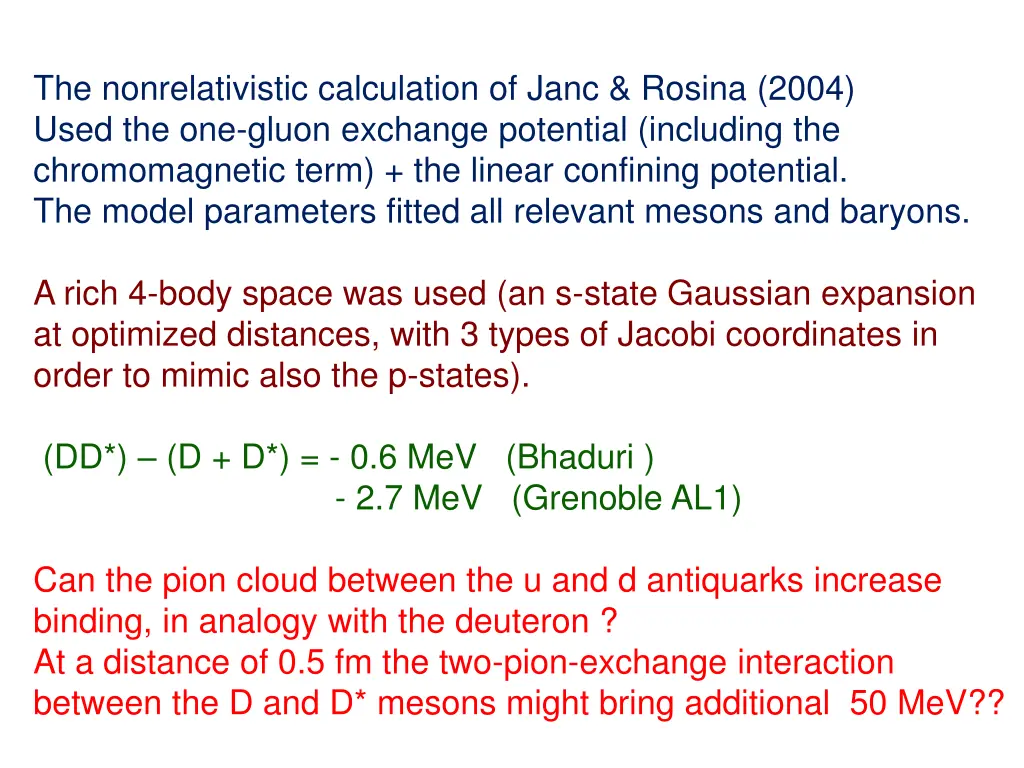 the nonrelativistic calculation of janc rosina