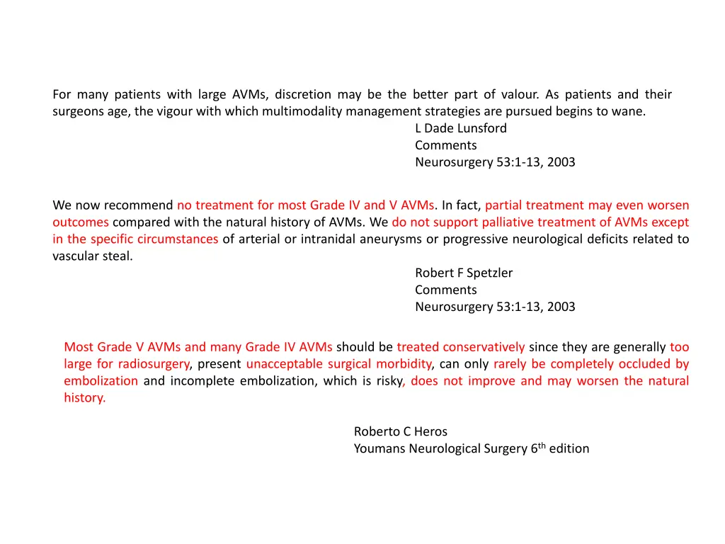 for many patients with large avms discretion