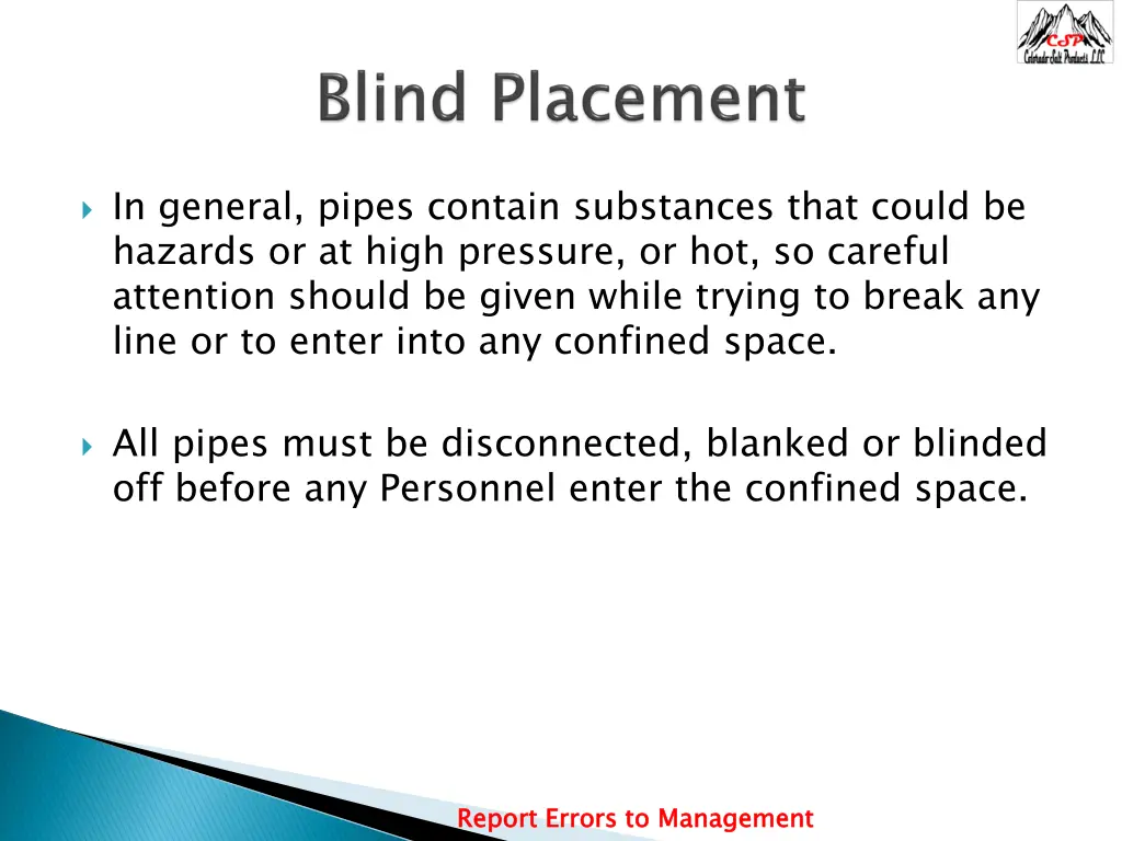 in general pipes contain substances that could